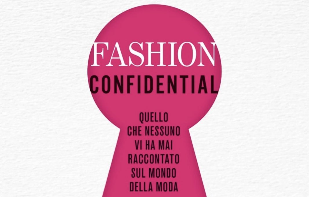 Fashion Confidential Fashion Confidential, il nuovo libro sulla moda.